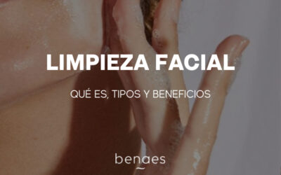 Limpieza Facial: Qué es, Tipos y Beneficios